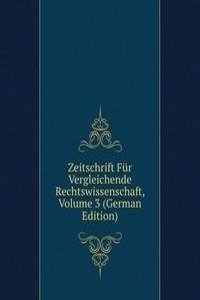 Zeitschrift Fur Vergleichende Rechtswissenschaft, Volume 3 (German Edition)