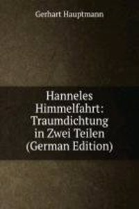 HANNELES HIMMELFAHRT TRAUMDICHTUNG IN Z
