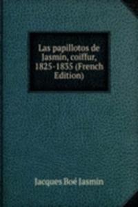 Las papillotos de Jasmin, coiffur, 1825-1835 (French Edition)