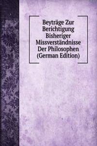 Beytrage Zur Berichtigung Bisheriger Missverstandnisse Der Philosophen (German Edition)