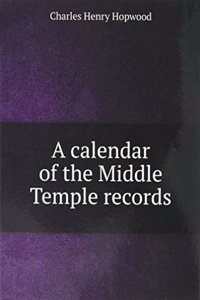 calendar of the Middle Temple records