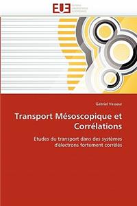 Transport Mésoscopique Et Corrélations