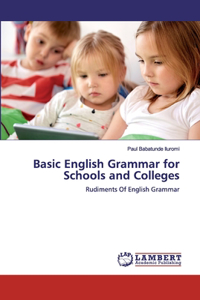 Basic English Grammar for Schools and Colleges