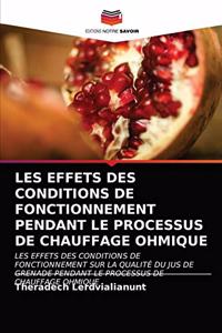 Les Effets Des Conditions de Fonctionnement Pendant Le Processus de Chauffage Ohmique