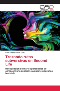 Trazando rutas subversivas en Second Life