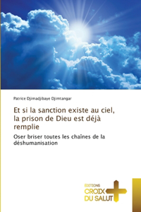 Et si la sanction existe au ciel, la prison de Dieu est déjà remplie