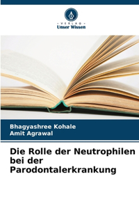 Rolle der Neutrophilen bei der Parodontalerkrankung