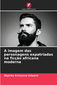 A imagem das personagens expatriadas na ficção africana moderna