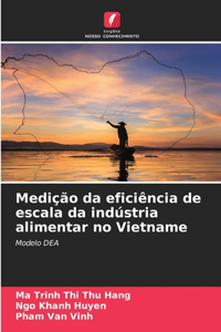 Medição da eficiência de escala da indústria alimentar no Vietname