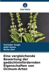 Eine vergleichende Bewertung der gedächtnisfördernden Eigenschaften von Ocimum-Arten