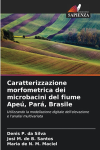Caratterizzazione morfometrica dei microbacini del fiume Apeú, Pará, Brasile