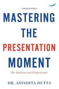 Mastering the Presentation Moment