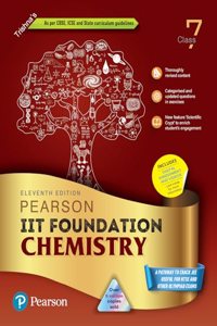 Pearson IIT Foundation'24 Chemistry Class 7, As Per CBSE, ICSE . For JEE | NEET | NSTE | Olympiad|Free access to elibrary, vidoes & Myinsights Self Preparation - 6th Edition By Pearson