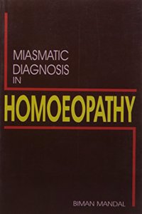 Miasmatic Diagnosis in Homoeopathy