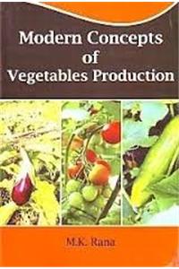 Modern Concepts of Vegetables Production