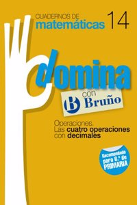 Cuadernos Domina Matematicas 14 Operaciones. Las cuatro operaciones con decimales