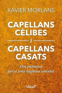 Capellans celibes i capellans casats: Dos pulmons per a una Esglesia sinodal