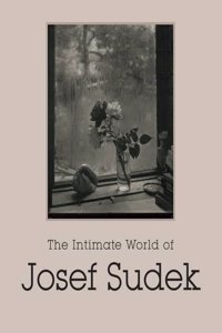 Intimate World of Josef Sudek