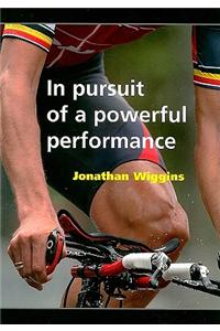 In Pursuit of a Powerful Performance