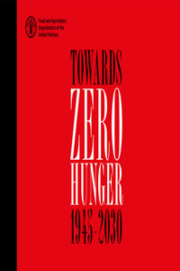 Towards Zero Hunger - 1945-2030