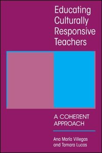 Educating Culturally Responsive Teachers A Coherent Approach