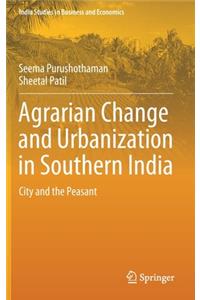 Agrarian Change and Urbanization in Southern India