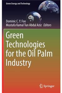 Green Technologies for the Oil Palm Industry