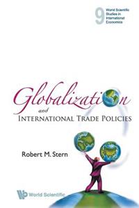 Globalization And International Trade Policies