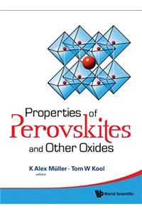 Properties of Perovskites and Other Oxides