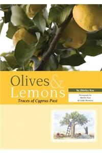 Olives & Lemons: Traces of Cyprus Past