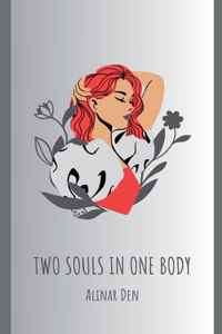 Two Souls in One Body