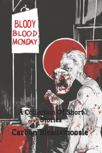 Bloody Bloody Monday