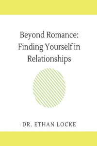 Beyond Romance