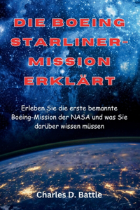 Die Boeing Starliner-Mission erklärt (German Edition)