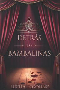 Detrás de Bambalinas (Segunda edición)