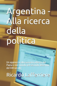 Argentina - Alla ricerca della politica