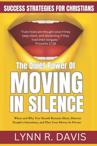 The Quiet Power of Moving in Silence