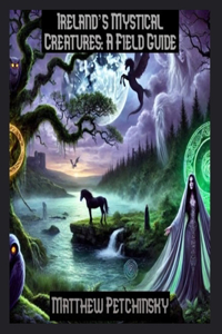 Ireland's Mystical Creatures