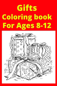 Gifts Coloring book For Ages 8 -12