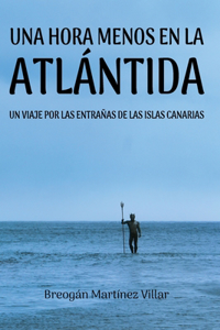 Una hora menos en la Atlántida