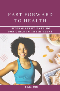 Fast Forward to Health