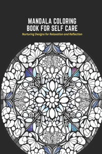 Mandala Coloring Book for Self Care