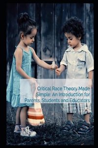 Critical Race Theory Made Simple