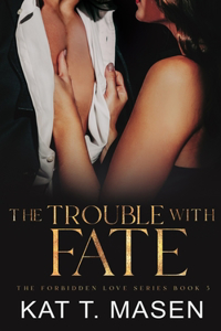 Trouble With Fate