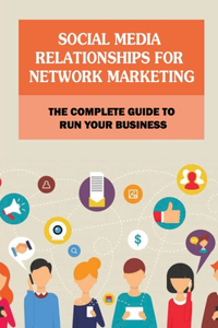 Social Media Relationships For Network Marketing