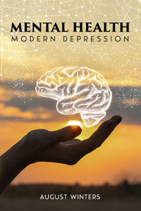 Mental Health- Modern Depression