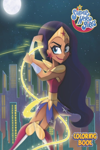 DC Superhero Girls Coloring Book: Excellent DC Superhero Girls Coloring Book With Good Layout And Initiating For Kids - A Great Combination Of Entertainment And Relaxation