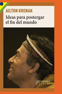 Ideas para postergar el fin del mundo