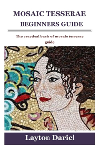 Mosaic Tesserae Beginners Guide