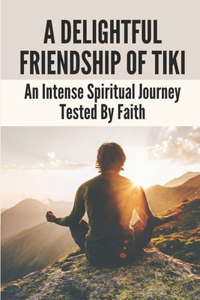 A Delightful Friendship Of Tiki